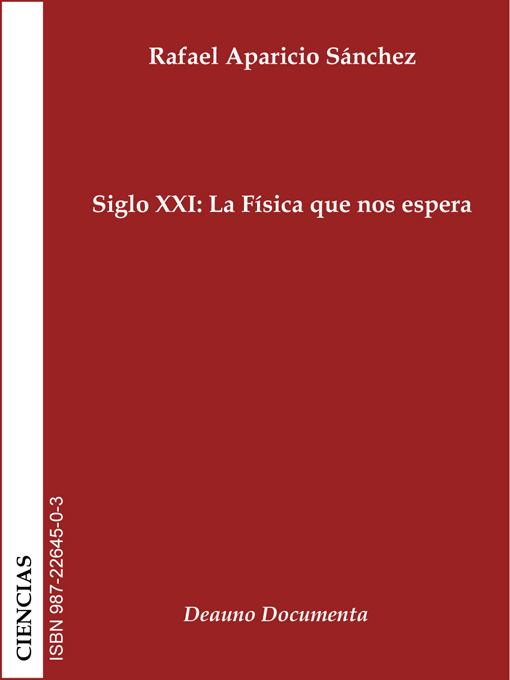 Title details for Siglo XXI: La Física que nos espera by Rafael Aparicio Sánchez - Available